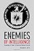 Enemies of Intelligence: Knowledge and Power in American National Security by Richard Betts(2009-03-02)