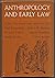 Anthropology and Early Law