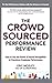 The Crowdsourced Performance Review: How to Use the Power of Social Recognition to Transform Employee Performance by Mosley (2013-06-01)