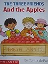 The Three Friends and the Apples (Scholastic See Saw Book Club)