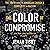 The Color of Compromise: The Truth about the American Church's Complicity in Racism