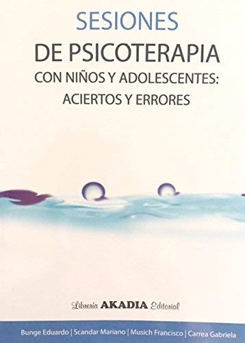 Sesiones de Psicoterapia con niños y adolescentes:  Aciertos y errores. (Paperback)