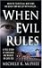 When Evil Rules