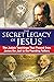 Secret Legacy of Jesus: The Judaic Teachings That Passed from James the Just to the Founding Fathers by Jeffrey J. Butz (15-Jan-2010) Paperback