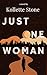 Just One Woman