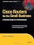Cisco Routers for the Small...