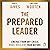 The Prepared Leader by Erika H. James