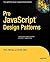 Pro JavaScript Design Patterns: The Essentials of Object-Oriented JavaScript Programming by Diaz, Dustin Published by Apress 1st (first) edition (2007) Paperback