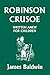[Robinson Crusoe Written Anew for Children (Yesterday's Classics)] [By: Baldwin, James] [November, 2006]