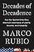 Decades of Decadence: How Our Spoiled Elites Blew America's Inheritance of Liberty, Security, and Prosperity