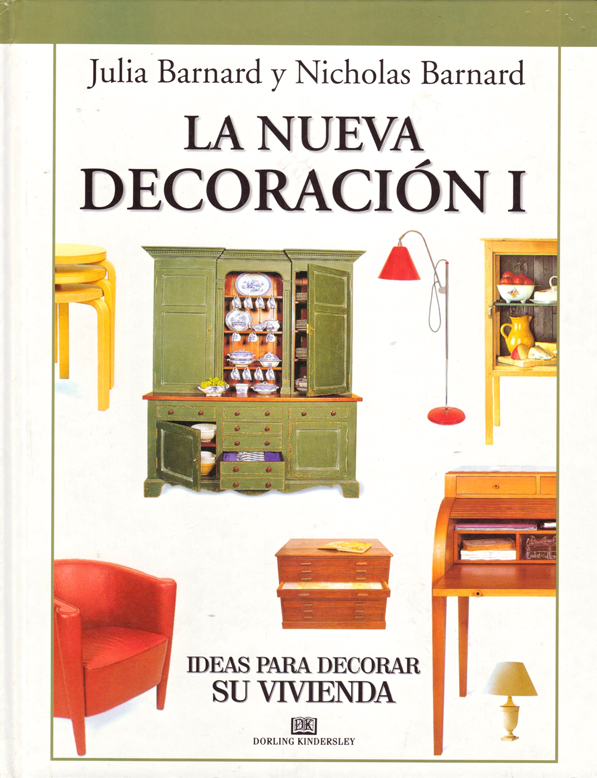 La Nueva Decoracion I: Ideas para decorar su vivienda (Hardcover)