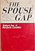 The Spouse Gap;: Weathering the Marriage Crisis During Middlescence
