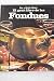 El Gran Libro de las Fondues: Consejos y recetas para todas las fondues del mundo.