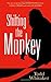 Todd Whitaker'sShifting the Monkey: The Art of Protecting Good People From Liars, Criers, and Other Slackers [Hardcover]2011