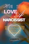 How To Love A Nar...