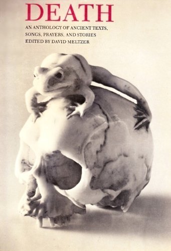 Death: An Anthology of Ancient Texts, Songs, Prayers, and Stories (Paperback)