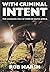 With criminal intent: The c...