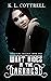 What Hides in the Darkness by K.L. Cottrell What Hides in the Darkness by K.L. Cottrell