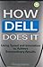 How Dell Does It by Steven Holzner (2005-12-19)