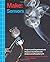 [Make: Sensors: A Hands-On Primer for Monitoring the Real World with Arduino and Raspberry Pi] [By: Karvinen, Tero] [June, 2014]