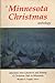 A Minnesota Christmas Anthology : Selections From Literature and History of Christmas Past in Minnesota