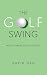 The Golf Swing: How to Make...