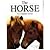 The Horse: A Complete Guide