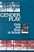 Gender Play Girls & Boys in School by Barrie Thorne