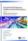 Computational Intelligence in Analytics and Information Systems: Volume 2: Advances in Digital Transformation, Selected Papers from CIAIS-2021 Computational Intelligence in Analytics and Information Systems: Volume 2: Advances in Digital Transformation, Selected Papers from CIAIS-2021