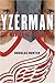 Yzerman : The Making of a Champion by Douglas Hunter (2004-05-03)