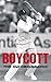 Boycott: The Autobiography by Geoffrey Boycott (2006-07-21)