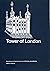 Tower of London, Greater London (Official handbook / Department of the Environment)