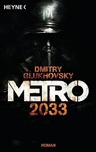 Metro 2033: Roman by Glukhovsky, Dmitry (2012) Paperback