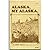 Alaska, My Alaska [Pamphlet]