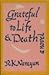 Grateful to Life and Death
