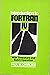Introduction to Fortran IV;...