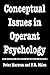 Conceptual Issues in Operant Psychology by Peter Harzem (1978-03-15)