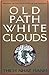 Old Path White Clouds: Walking in the Footsteps of the Buddha by Thich Nhat Hanh (1987-04-30)