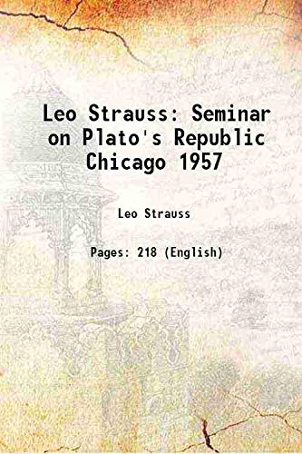 Leo Strauss:Seminar on Plato's Republic Chicago 1957 (Hardcover)