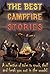 The Best Campfire Stories -...