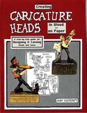 Creating Caricature Heads in Wood and on Paper (Spiral-bound)