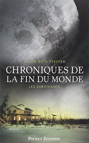 Chroniques de la fin du monde - Tome 3: Les survivants