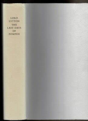 Rare THE LAST DAYS OF POMPEII. BY Bulwer-Lytton, EdwardLimited Editions Club - 1956 [Hardcover] Bulwer-Lytton, Edward
