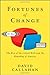 Fortunes of Change by Callahan, David. (Wiley,2010) [Hardcover]