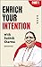 ENRICH YOUR INTENTION (PART...