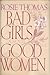 Bad Girls, Good Women