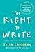 The Right to Write: An Invitation and Initiation into the Writing Life
