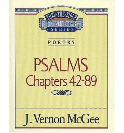 Psalms Chapters 42-89: Poetry Chapters 42-89 (Thru the Bible)