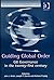 Guiding Global Order: G8 Governance in the Twenty-First Century (G8 and Global Governance)