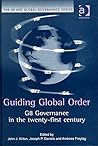 Guiding Global Order: G8 Governance in the Twenty-First Century (G8 and Global Governance)